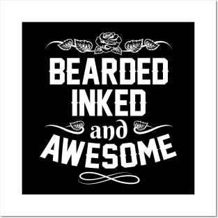 Bearded Inked And Awesome - Fathers Day Gifts - Funny Daddy Gift Posters and Art